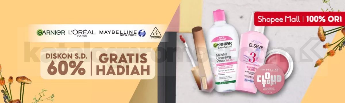 Promo Garnier L’Oréal Maybelline 3CE Diskon 60% Promo Garnier L’Oréal Maybelline 3CE diskon hingga 60% di Shopee April 2026