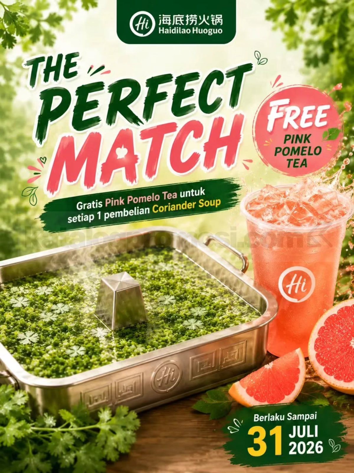 Promo Haidilao The Perfect Match Gratis Pink Pomelo Tea Promo Haidilao The Perfect Match Gratis Pink Pomelo Tea dengan pembelian Coriander Soup di Haidilao PIK Avenue.