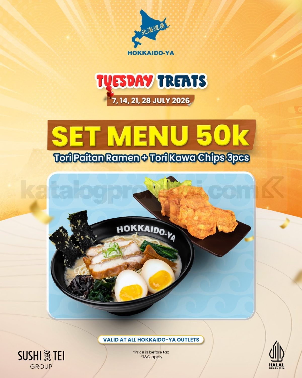 Promo Hokkaido-Ya Tuesday Treats Set Menu Rp. 50.000 Promo Hokkaido-Ya Tuesday Treats Set Menu Rp. 50.000 berisi Tori Paitan Ramen dan Tori Kawa Chips berlaku setiap Selasa.