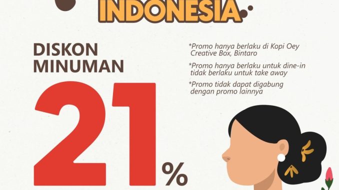 Promo Kopi Oey Hari Kartini Diskon Minuman 21% untuk tamu perempuan dine-in di Bintaro