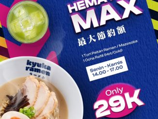 Promo Kyuka Ramen Hemat Max Rp. 29.000 paket Tori Paitan Ramen atau Mazesoba dengan Ocha refill Senin Kamis pukul 14.00 – 17.00