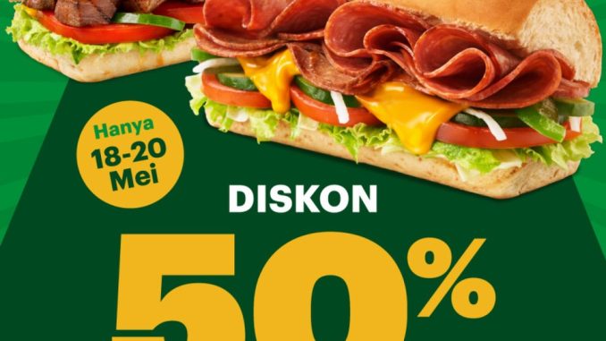 Promo Subway Diskon 50% Sandwich ke-2 periode 18 Mei 2026 sampai 20 Mei 2026