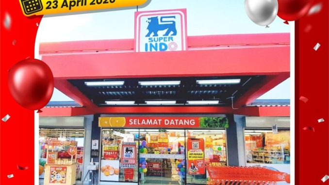 Promo Super Indo Grand Opening BSD City GRATIS produk setiap hari 23 – 29 April 2026 minimum belanja Rp. 100.000 untuk 100 pelanggan pertama