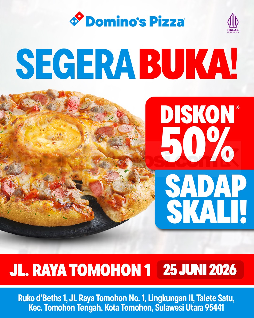 Promo Domino's Pizza Opening Tomohon Diskon 50% Promo Domino's Pizza Opening Tomohon Diskon 50% di Jl. Raya Tomohon No. 1 Sulawesi Utara