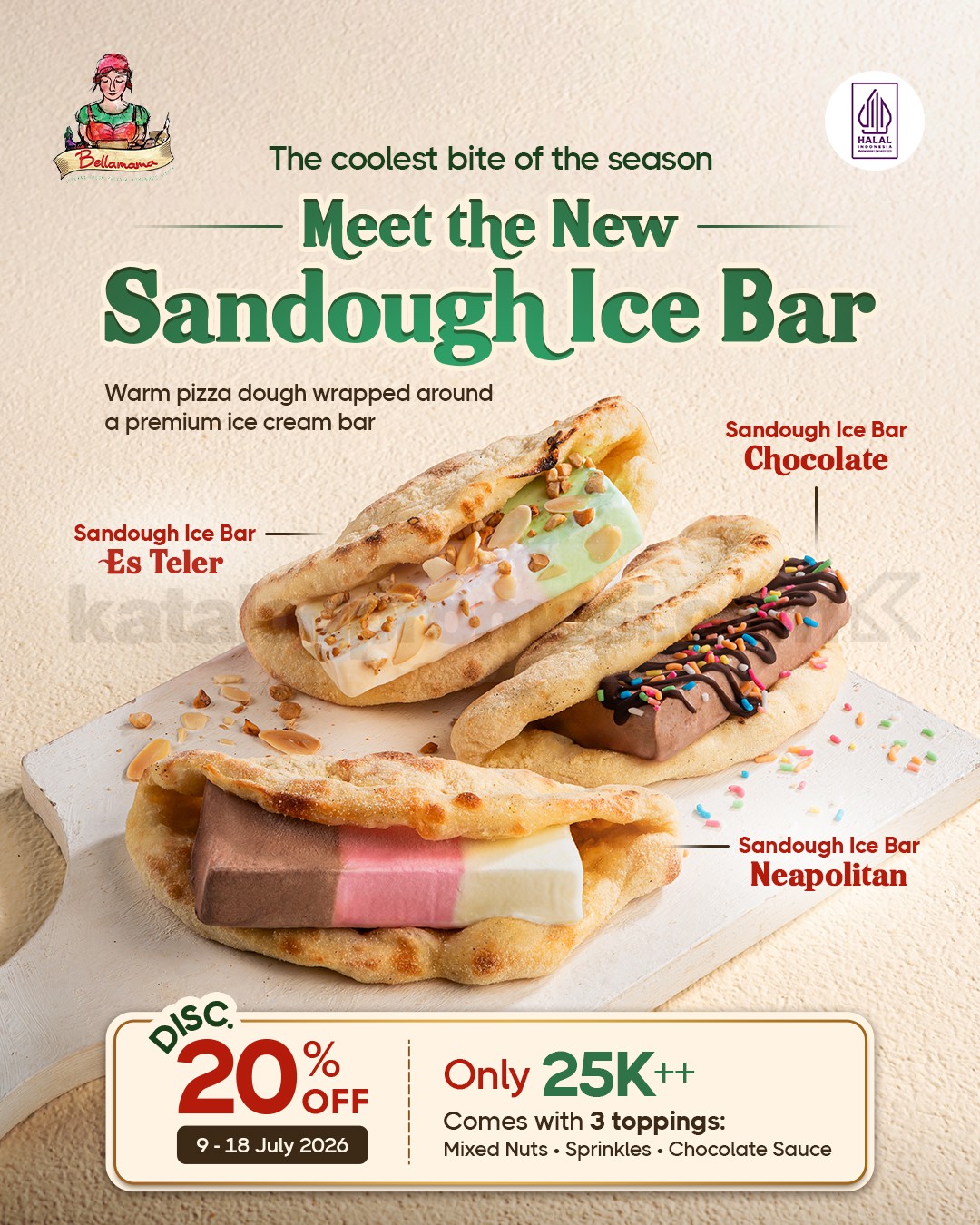 Promo Bellamama NEW! Sandough Ice Bar Diskon 20% Rp. 25.000 Promo Bellamama NEW! Sandough Ice Bar Diskon 20% Rp. 25.000 dengan pilihan Es Teler, Chocolate, dan Neapolitan.