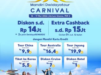 Mandiri Dwidayatour Carnival di Pondok Indah Mall 2 periode 14 – 17 Mei 2026