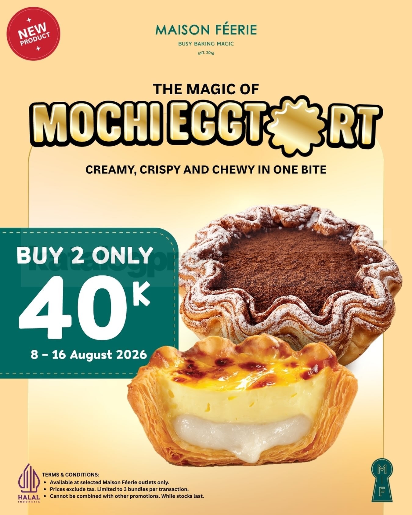 Promo Maison Feerie Mochi Egg Tart Buy 2 Rp. 40.000 Promo Maison Feerie Mochi Egg Tart Buy 2 Rp. 40.000 periode 8-16 Agustus 2026.