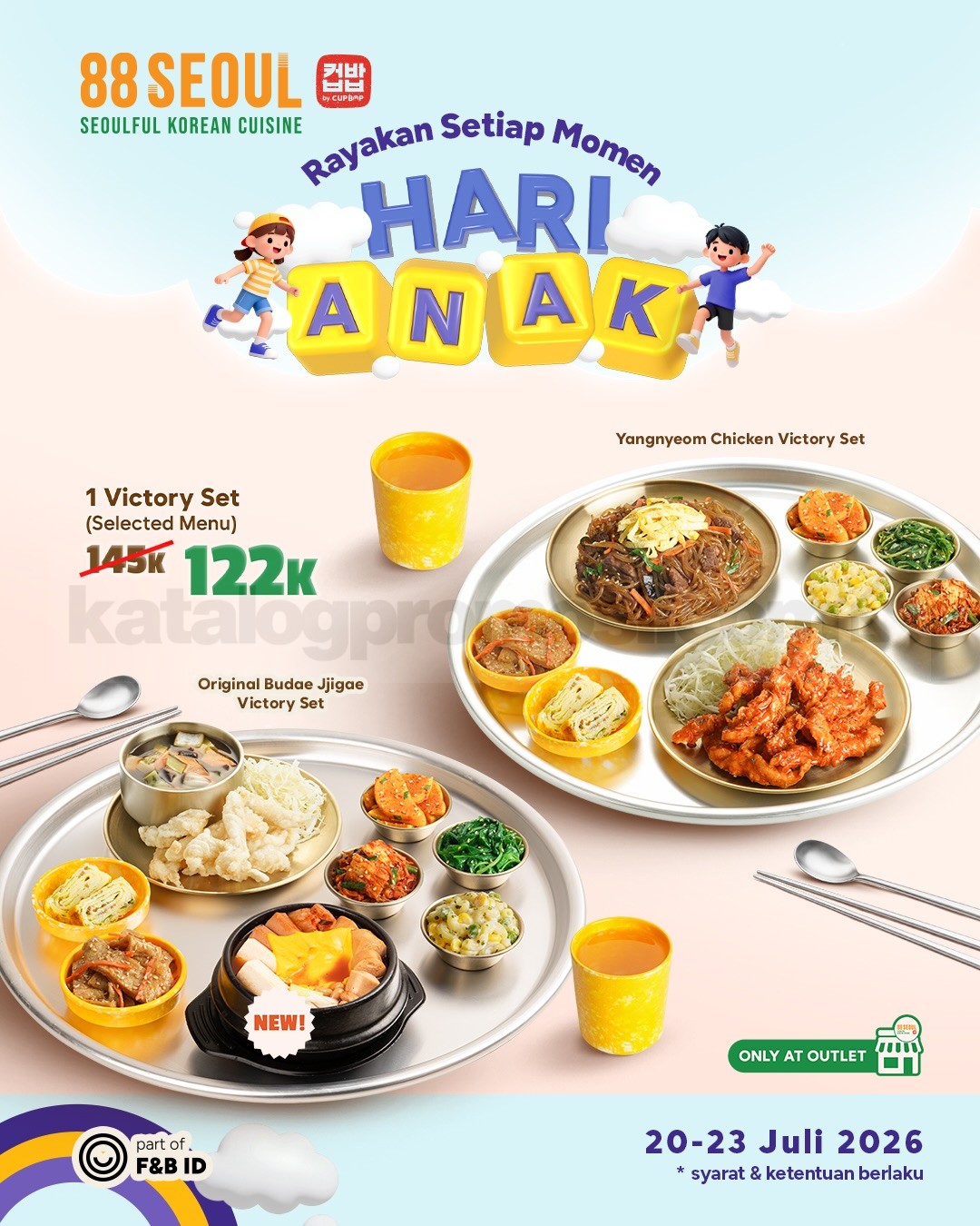 Promo 88 SEOUL Hari Anak Victory Set Rp. 122.000 Promo 88 SEOUL Hari Anak Victory Set Rp. 122.000 dengan pilihan Yangnyeom Chicken dan Original Budae Jjigae.