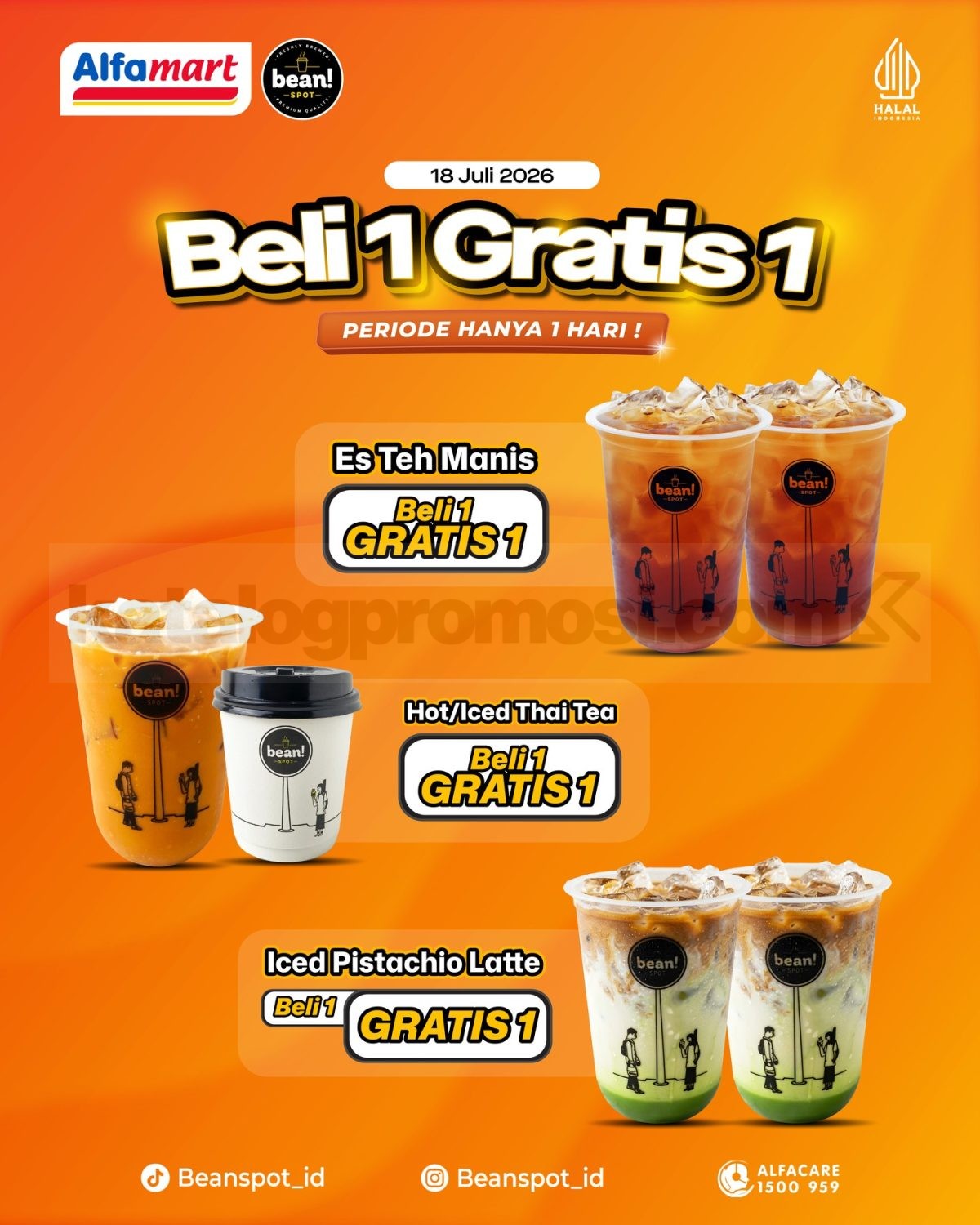 Promo Bean Spot Beli 1 Gratis 1 Minuman Favorit Promo Bean Spot Alfamart Beli 1 Gratis 1 untuk Es Teh Manis, Thai Tea, dan Iced Pistachio Latte pada 18 Juli 2026.