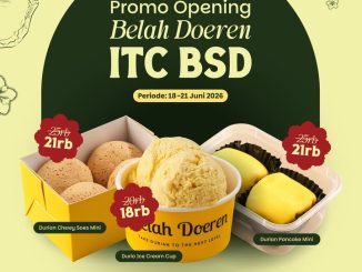 Promo Belah Doeren Opening ITC BSD Diskon Hingga 15% untuk menu durian favorit