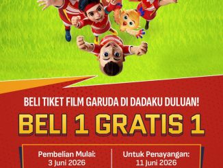 Promo Cinépolis Beli 1 Gratis 1 Tiket Garuda di Dadaku dengan kode ATSGDD