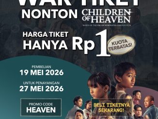 Promo Cinépolis Children of Heaven Tiket Rp. 1 dengan kode promo HEAVEN untuk penayangan 27 Mei 2026