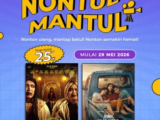 Promo Cinépolis NONTUL MANTUL Tiket Rp. 25.000 mulai 29 Mei 2026 untuk rewatch film favorit