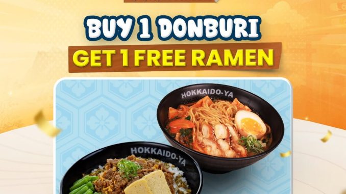 Promo Hokkaido-Ya Festive Thursday Beli 1 Gratis 1 Donburi gratis Small Ramen di seluruh outlet Juni 2026