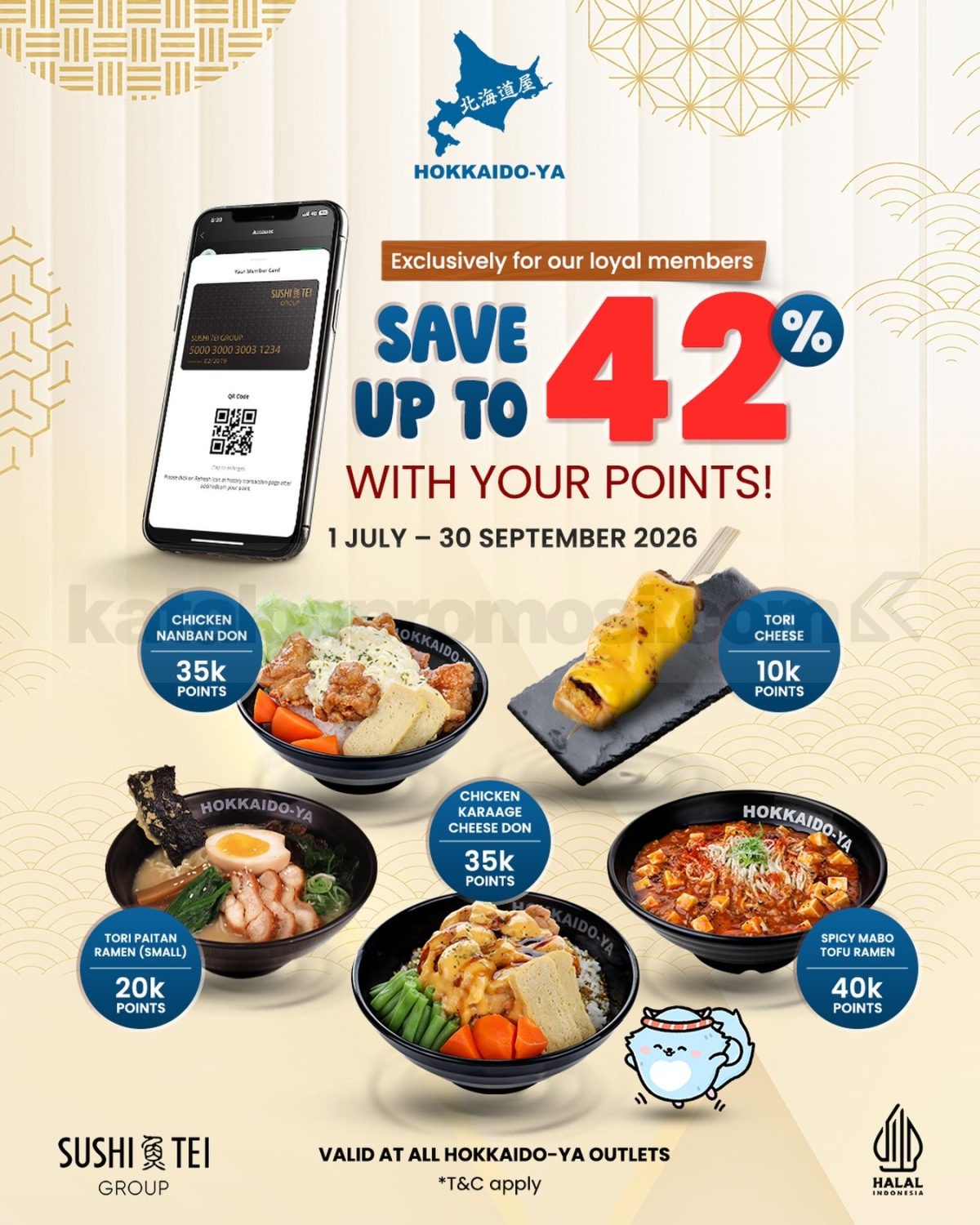 Promo Hokkaido-Ya Tukar Poin Menu Favorit Diskon Hingga 42% Promo Hokkaido-Ya Tukar Poin Menu Favorit Diskon Hingga 42% dengan penukaran poin member di seluruh outlet Indonesia.