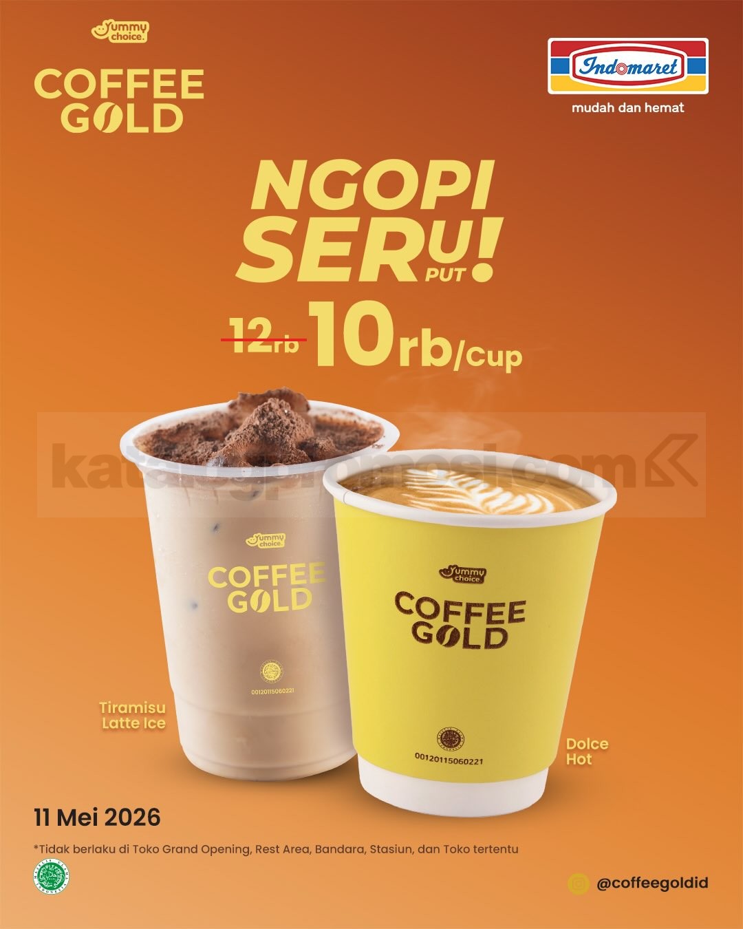 Promo Indomaret Coffee Gold Ngopi Seruput Rp. 10.000 Promo Indomaret Coffee Gold Ngopi Seruput Rp. 10.000 untuk kopi pilihan 11 Mei 2026