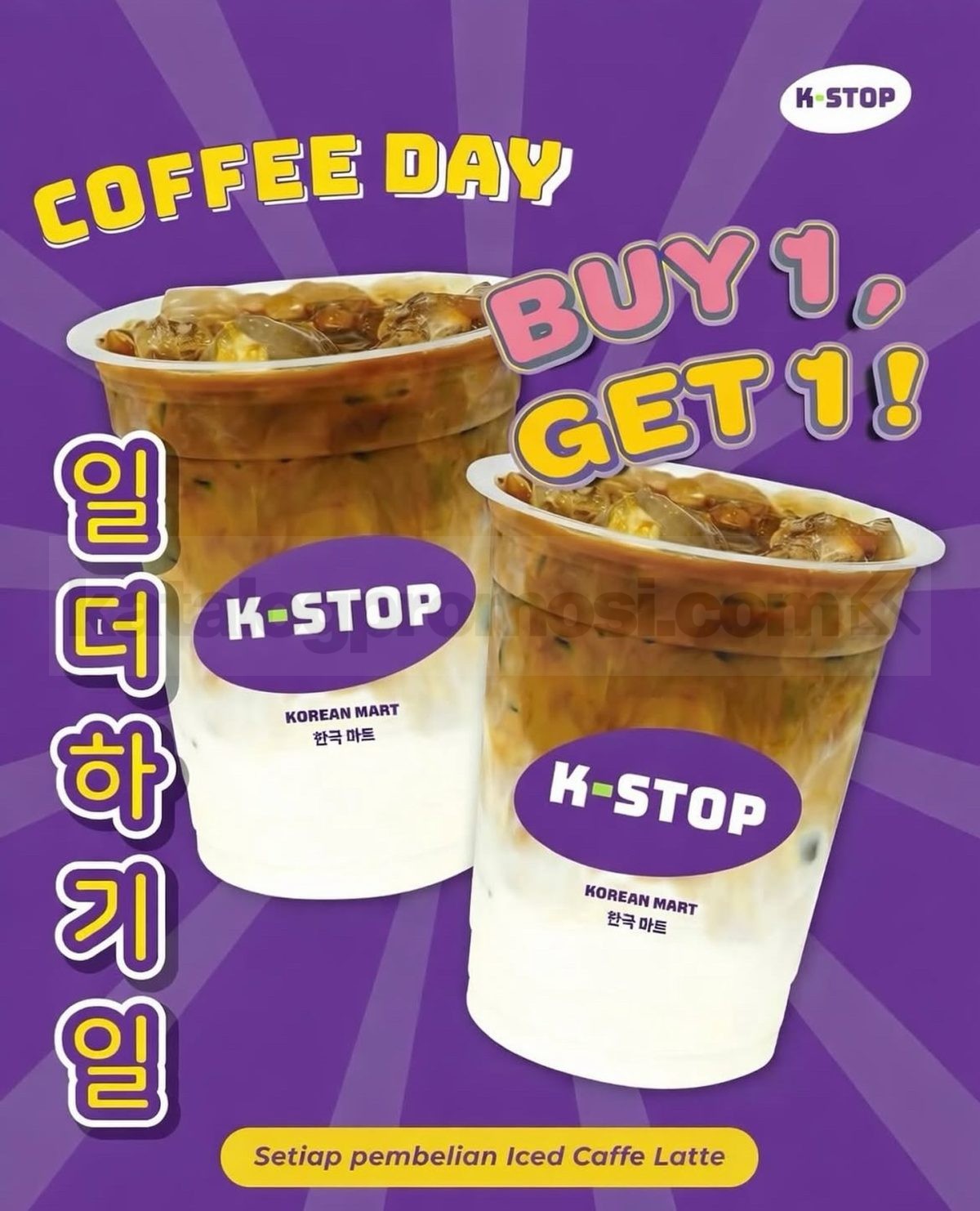 Promo K-STOP Coffee Day Beli 1 Gratis 1 Iced Caffe Latte Promo K-STOP Coffee Day Beli 1 Gratis 1 Iced Caffe Latte untuk pecinta kopi di K-STOP Korean Mart.