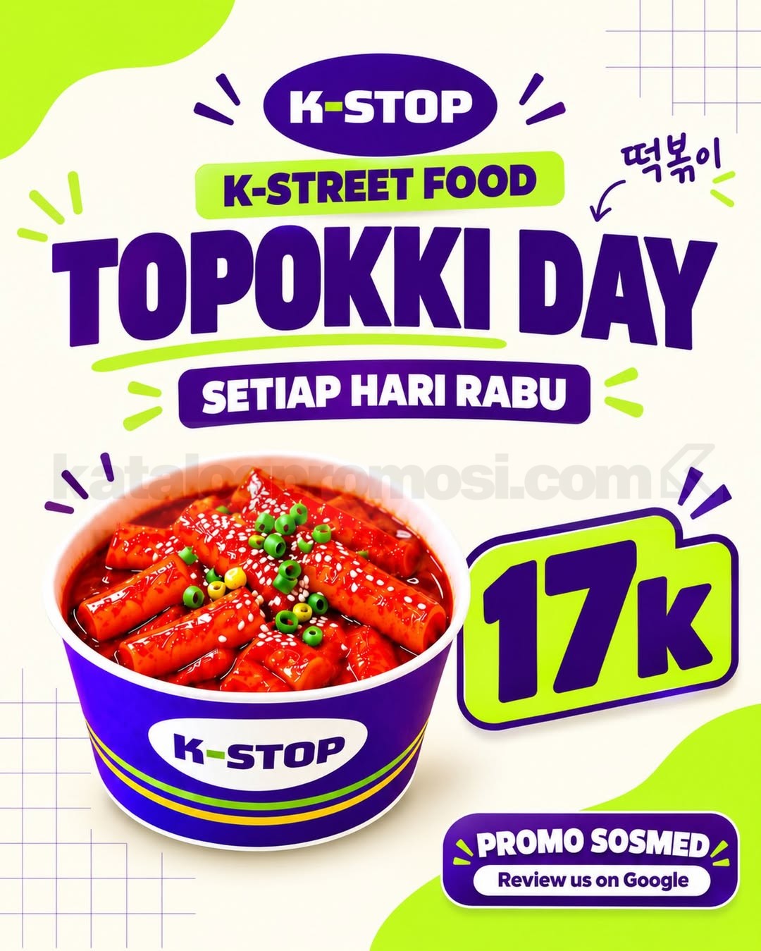 Promo K-STOP Topokki Day Rp17.000 Promo K-STOP Topokki Day Rp17.000 setiap Rabu dengan topokki saus pedas manis.