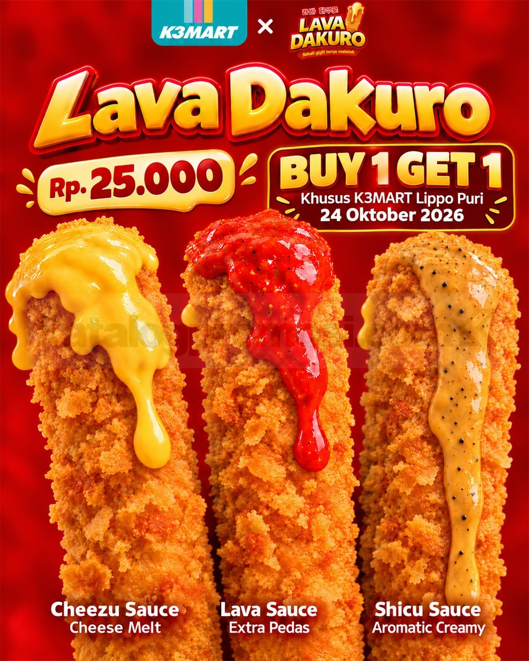 Promo K3Mart x Lava Dakuro Buy 1 Get 1 Promo K3Mart x Lava Dakuro Buy 1 Get 1 Rp25.000 di Lippo Puri pada 24 Oktober 2026