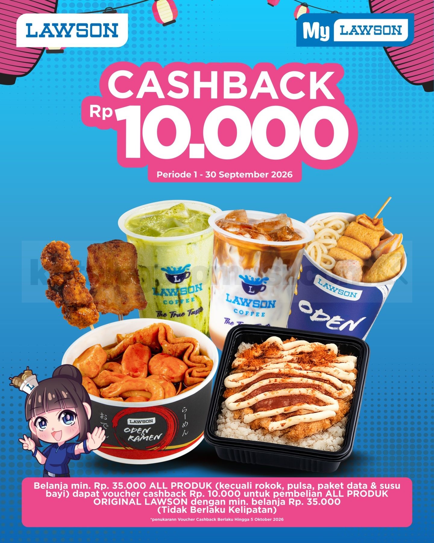 Promo Lawson Cashback Rp10.000 untuk Semua Produk Promo Lawson Cashback Rp10.000 untuk semua produk dengan belanja minimal Rp35.000
