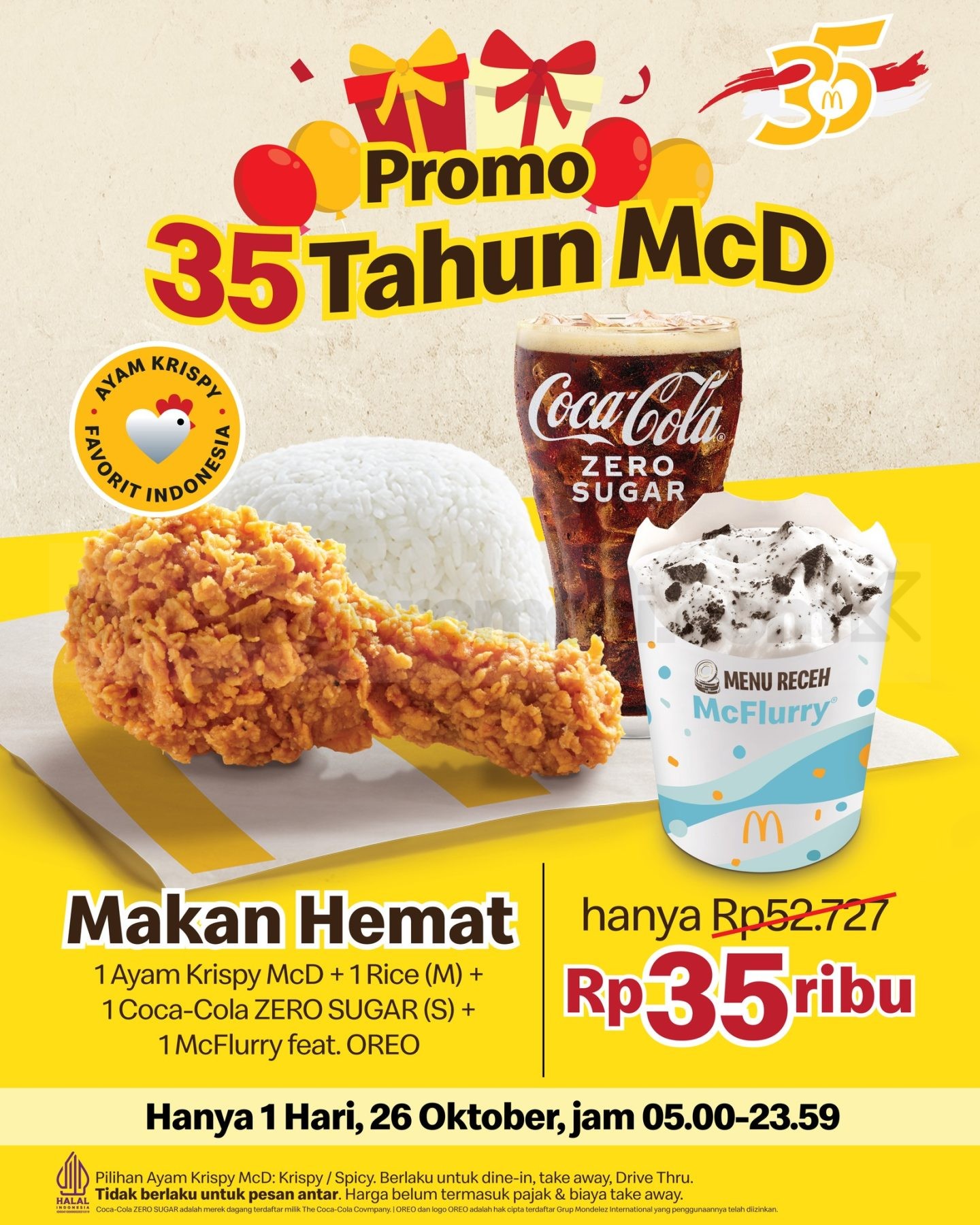 Promo McDonalds 35 Tahun Makan Hemat Rp 35ribu Promo McDonalds 35 Tahun paket Makan Hemat Rp35 ribu berisi Ayam Krispy McD, nasi, Coca-Cola Zero Sugar, dan McFlurry OREO