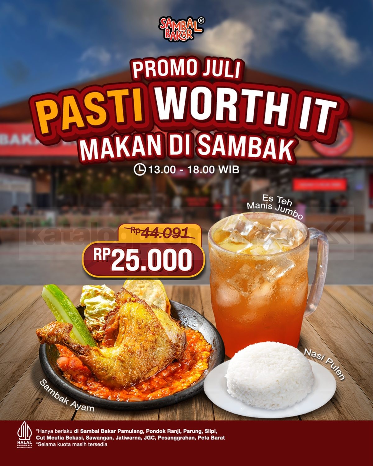 Promo Sambal Bakar Paket Hemat Rp. 25.000 Promo Sambal Bakar Paket Hemat Rp. 25.000 berisi Sambak Ayam, Nasi Pulen, dan Es Teh Manis Jumbo.