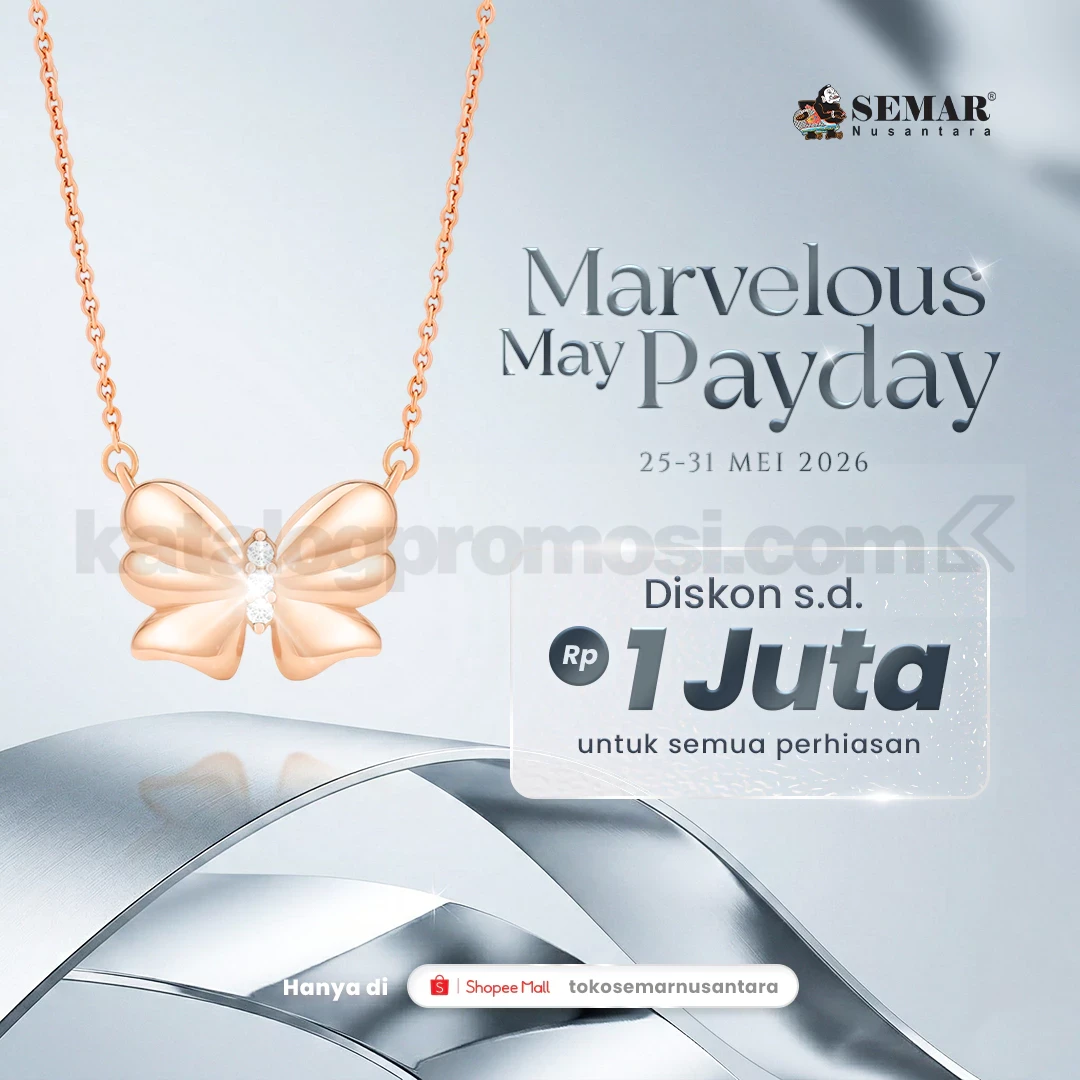 Promo Semar Nusantara Payday Diskon hingga Rp. 1 Juta Promo Semar Nusantara Payday diskon hingga Rp. 1 juta koleksi perhiasan elegan di Shopee