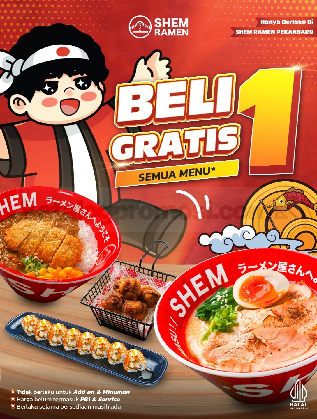 Promo Shem Ramen Beli 1 Gratis 1 Semua Menu Promo Shem Ramen Beli 1 Gratis 1 Semua Menu untuk warga Pekanbaru sampai 30 September 2026