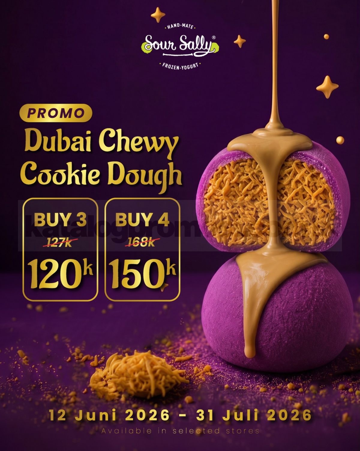 Promo Sour Sally Dubai Chewy Cookie Dough Buy 3 Rp. 120.000 Promo Sour Sally Dubai Chewy Cookie Dough Buy 3 Rp. 120.000 dengan opsi Buy 4 lebih hemat