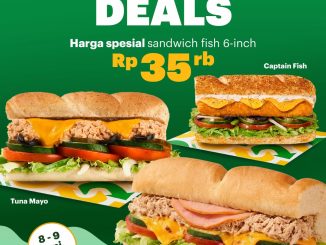 Promo Subway Fish Deals Sandwich Rp. 35 ribu dengan pilihan Tuna Mayo, Chick ’N Tuna dan Captain Fish
