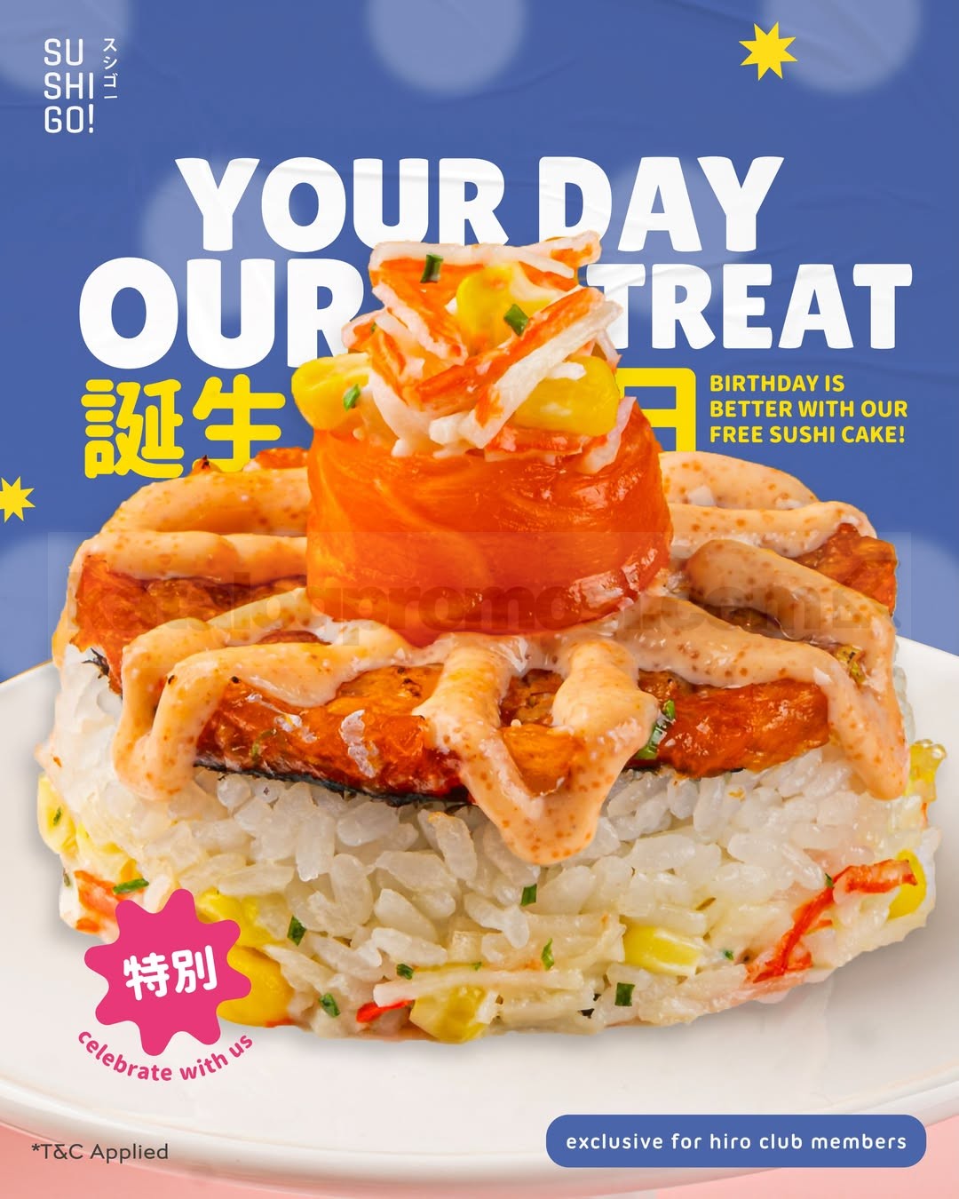 Promo Sushi Go! Birthday Treat Gratis Sushi Cake Promo Sushi Go! Birthday Treat Gratis Sushi Cake untuk Hiro Club Members