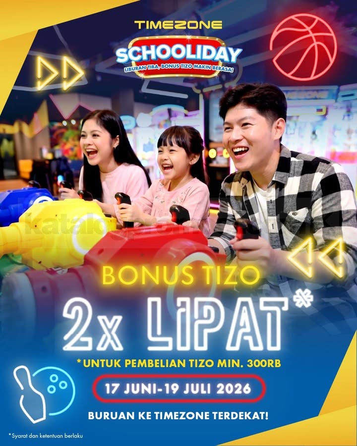 Promo Timezone Schooliday Bonus Tizo 2x Lipat Promo Timezone Schooliday Bonus Tizo 2x Lipat dengan pembelian minimal Rp. 300.000