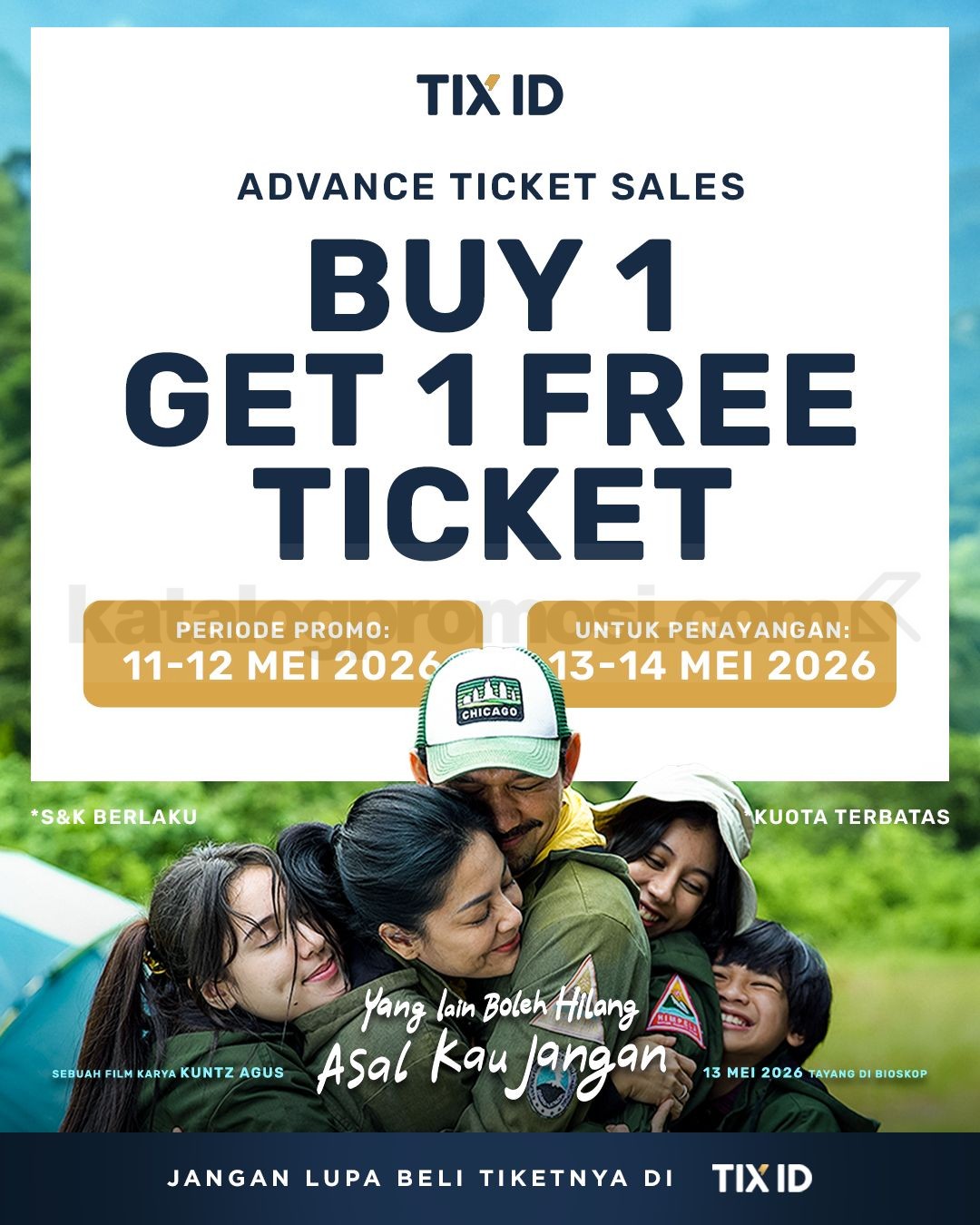 Promo TIX ID Beli 1 Gratis 1 Tiket Yang Lain Boleh Hilang Asal Kau Jangan Promo TIX ID Beli 1 Gratis 1 Tiket Yang Lain Boleh Hilang Asal Kau Jangan di seluruh bioskop Indonesia