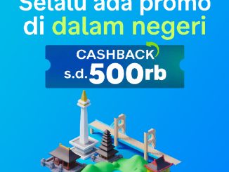 Promo Traveloka Cashback Liburan Dalam Negeri Rp. 500 ribu cashback tiket dan hotel domestik hingga Rp. 500.000