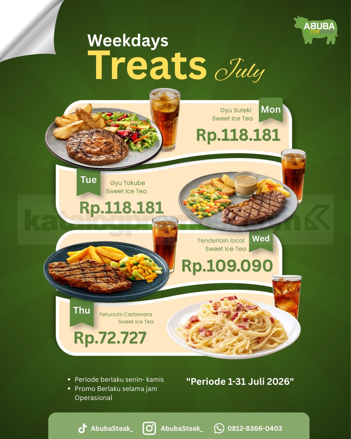 Promo Abuba Steak Weekday Treat Menu Favorit Mulai Rp. 72.727 Promo Abuba Steak Weekday Treat Menu Favorit Mulai Rp. 72.727 setiap Senin hingga Kamis di seluruh outlet Abuba Steak.