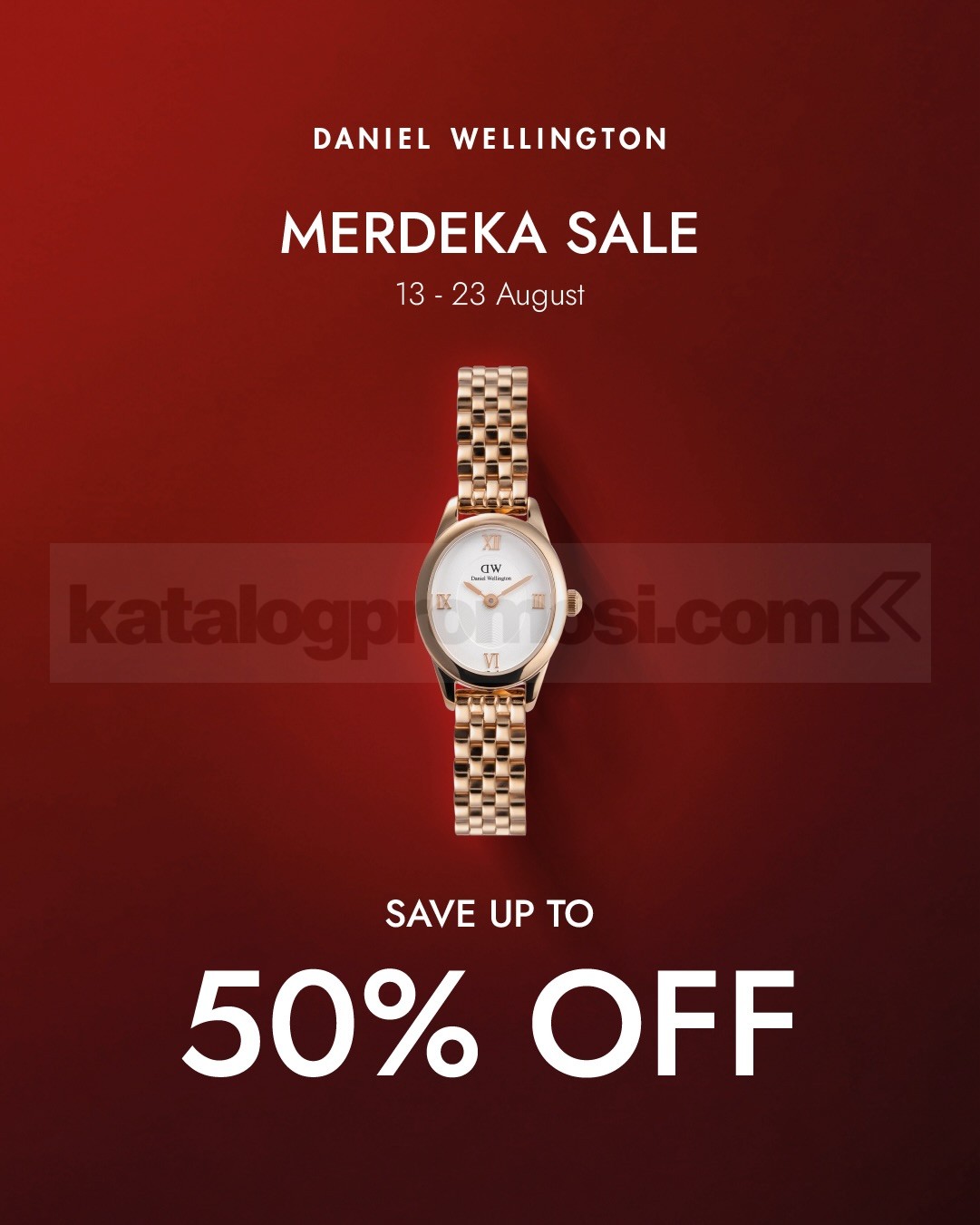 Promo Daniel Wellington Merdeka Sale Diskon hingga 50% Promo Daniel Wellington Merdeka Sale diskon hingga 50% untuk koleksi jam tangan