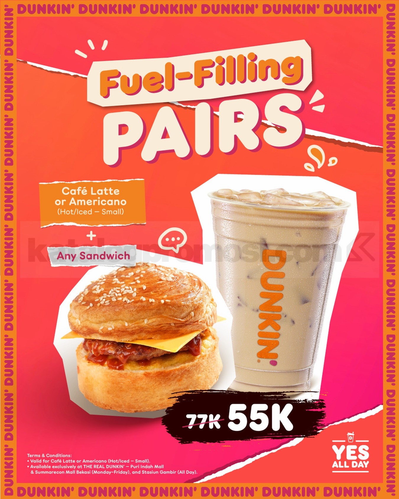 Promo Dunkin Fuel-Filling Pairs Sandwich + Kopi Cuma Rp 55.000 Promo Dunkin Fuel-Filling Pairs Sandwich + Kopi Rp55.000 dengan Café Latte atau Americano