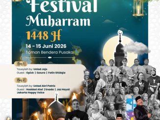 Festival Muharram 1448 H di Taman Bendera Pusaka Jakarta dengan tausiyah, musisi religi, dan video mapping.
