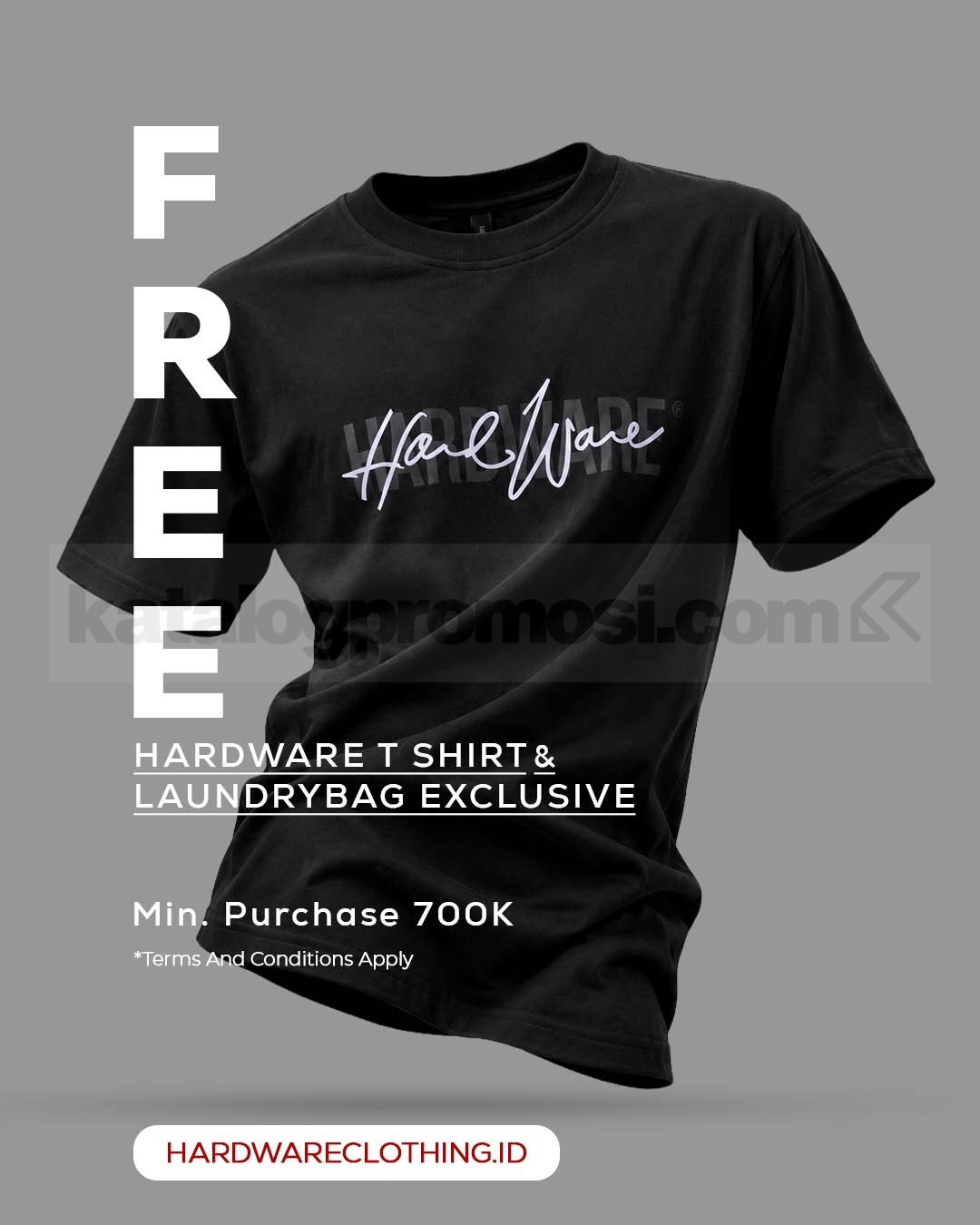 Promo Hardware Clothing Gratis T-Shirt Belanja Rp. 700 Ribu Promo Hardware Clothing Gratis T-Shirt dengan minimum belanja Rp. 700 ribu