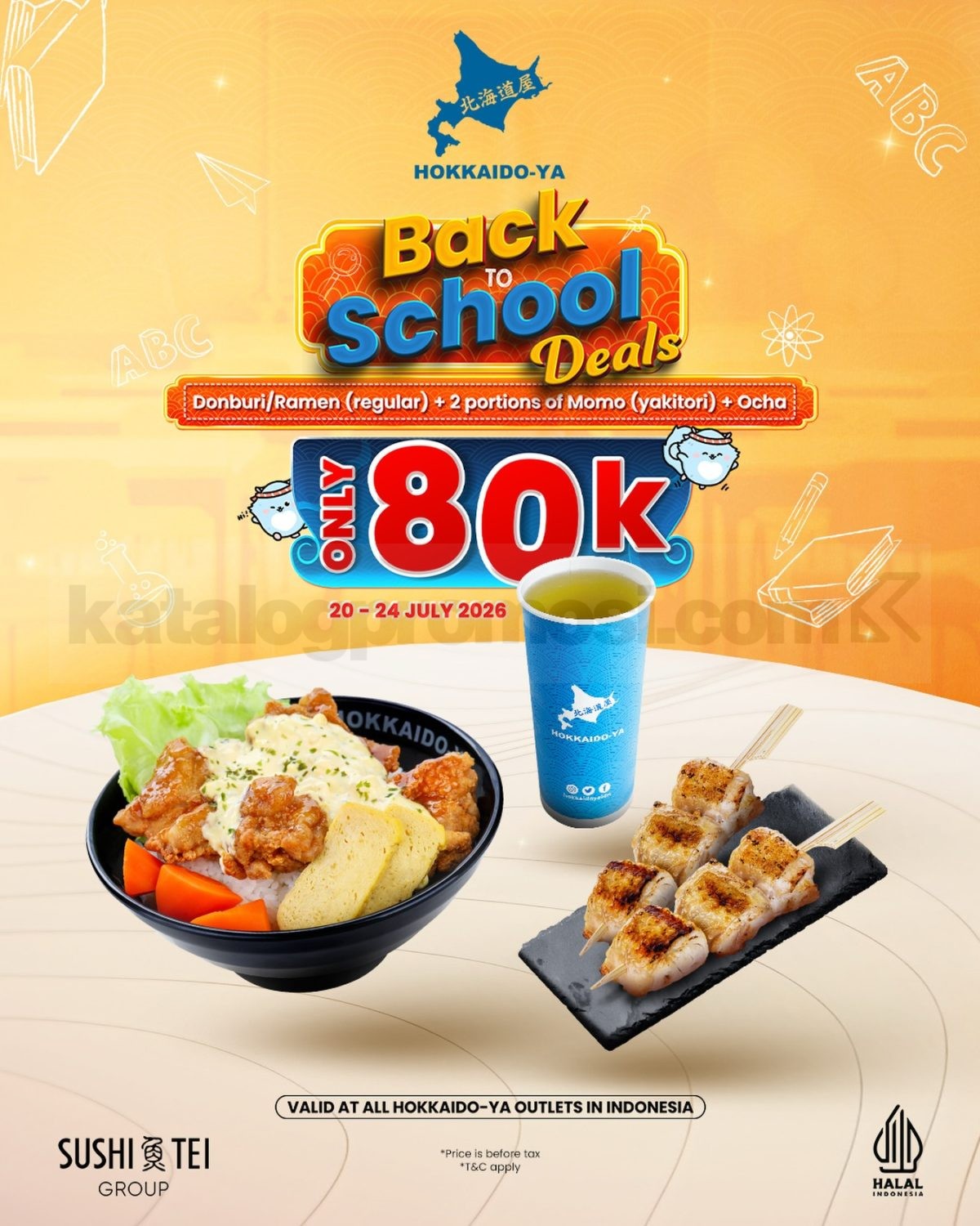 Promo Hokkaido-Ya Back to School Combo Rp. 80.000 Promo Hokkaido-Ya Back to School Combo Rp. 80.000 Donburi atau Ramen plus Momo Yakitori dan Ocha.