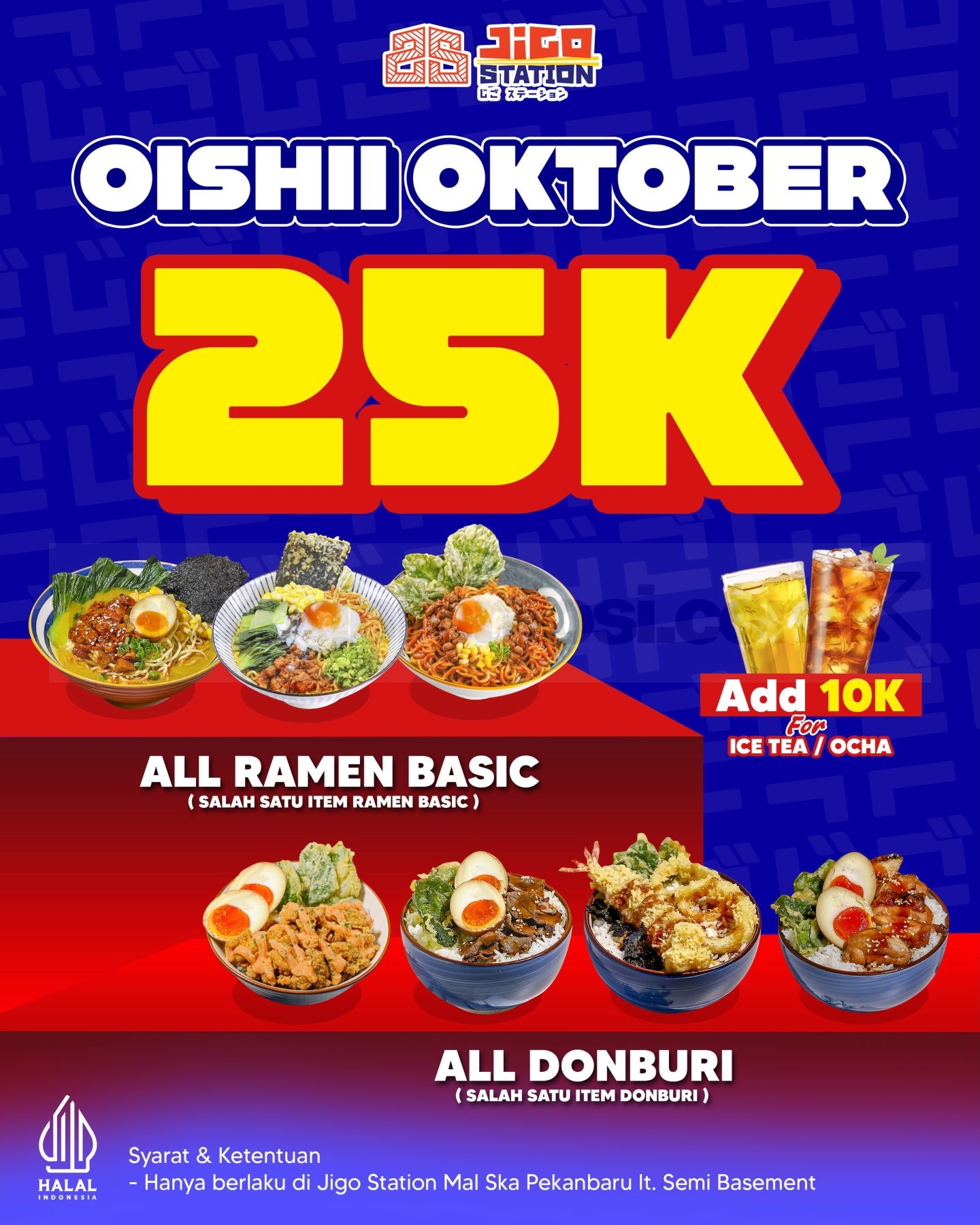 Promo Jigo Station Oishii Oktober Ramen & Donburi Cuma Rp25.000 Promo Jigo Station Oishii Oktober Ramen & Donburi Cuma Rp25.000 di Mall SKA Pekanbaru.