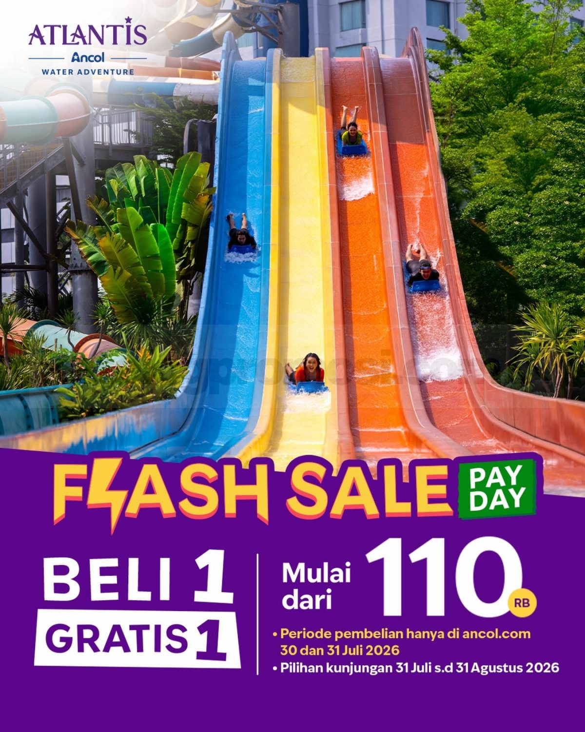 Promo Atlantis Ancol Flash Sale Payday Beli 1 Gratis 1 Promo Atlantis Ancol Flash Sale Payday Beli 1 Gratis 1 mulai Rp. 110.000 pembelian 30-31 Juli 2026