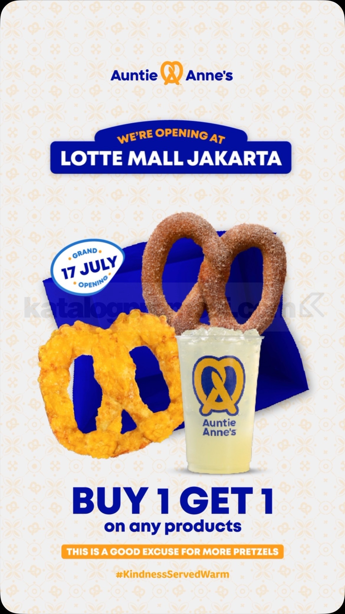 Promo Auntie Anne's Lotte Mall Jakarta BUY 1 GET 1 Promo Auntie Anne's Lotte Mall Jakarta BUY 1 GET 1 untuk semua produk.