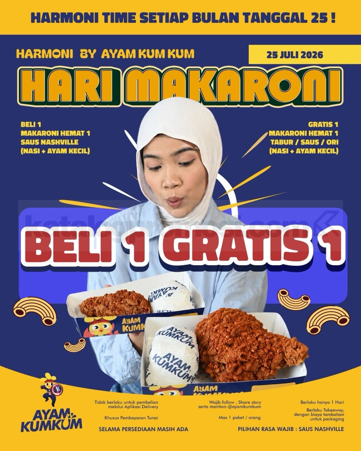Promo Ayam Kum Kum Hari Makaroni Beli 1 Gratis 1 Promo Ayam Kum Kum Hari Makaroni Beli 1 Gratis 1 Rp. 10.000 berlaku 25 Juli 2026