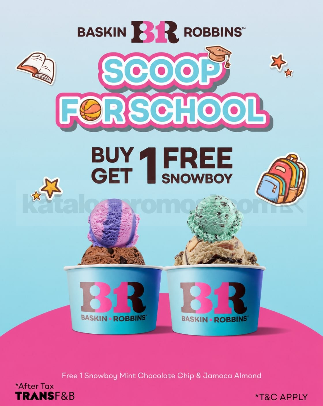 Promo Baskin Robbins Scoop for School Beli 1 Gratis 1 Snowboy Promo Baskin Robbins Scoop for School Beli 1 Gratis 1 Snowboy varian Mint Chocolate Chip dan Jamoca Almond.