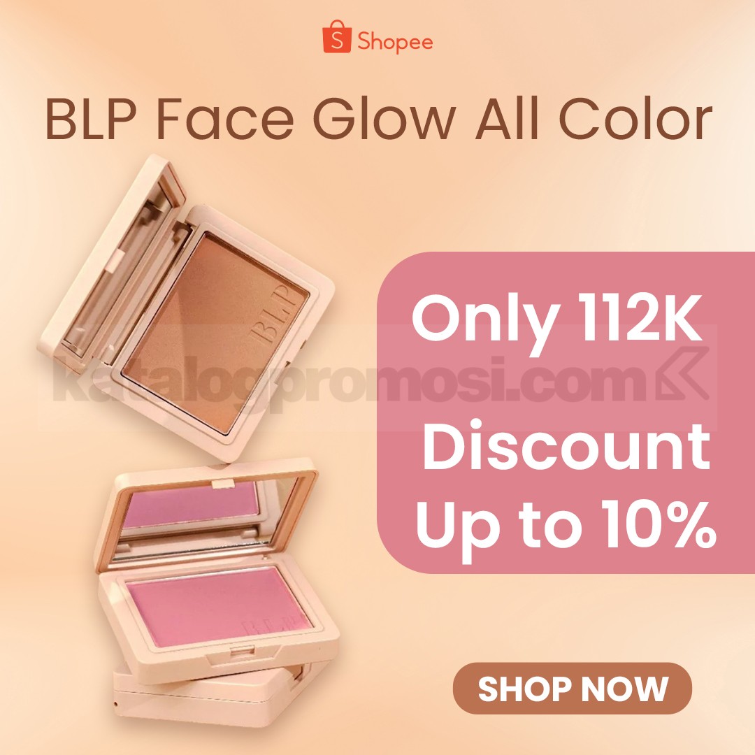 Promo BLP Face Glow Diskon hingga 10% Promo BLP Face Glow diskon hingga 10% untuk semua warna dengan harga mulai Rp112.000 di Shopee