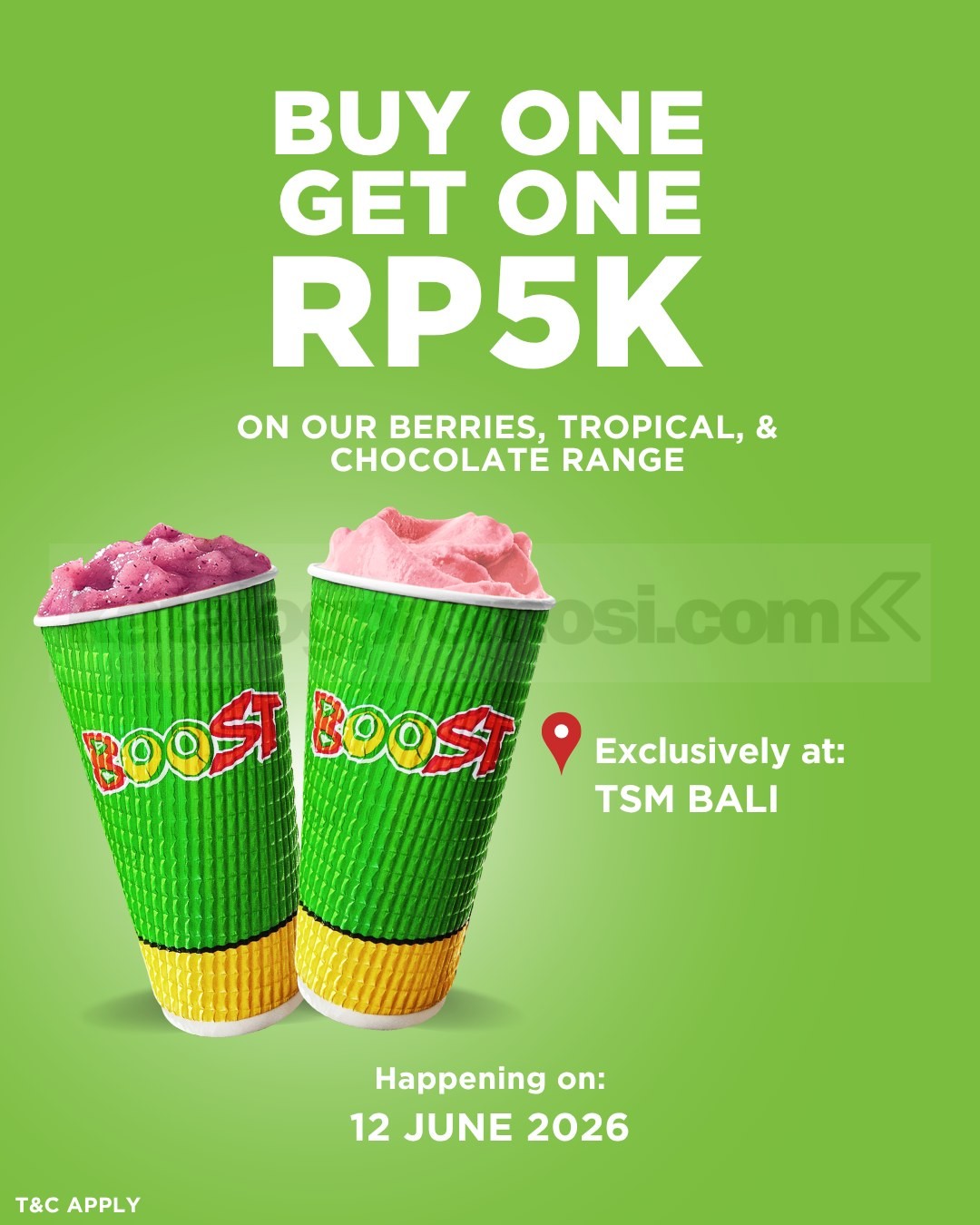 Promo Boost Juice Grand Opening TSM Bali Beli 1 Gratis 1 Promo Boost Juice Grand Opening TSM Bali Beli 1 Gratis 1 dengan tambahan Rp. 5.000 untuk menu pilihan