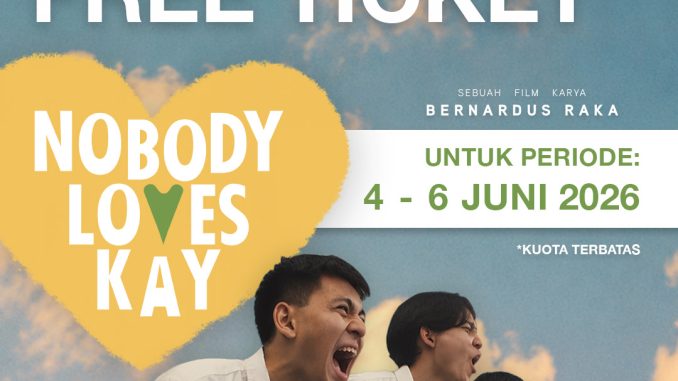 Promo CGV Beli 1 Gratis 1 Tiket Nobody Loves Kay periode 4 Juni 2026 sampai 6 Juni 2026