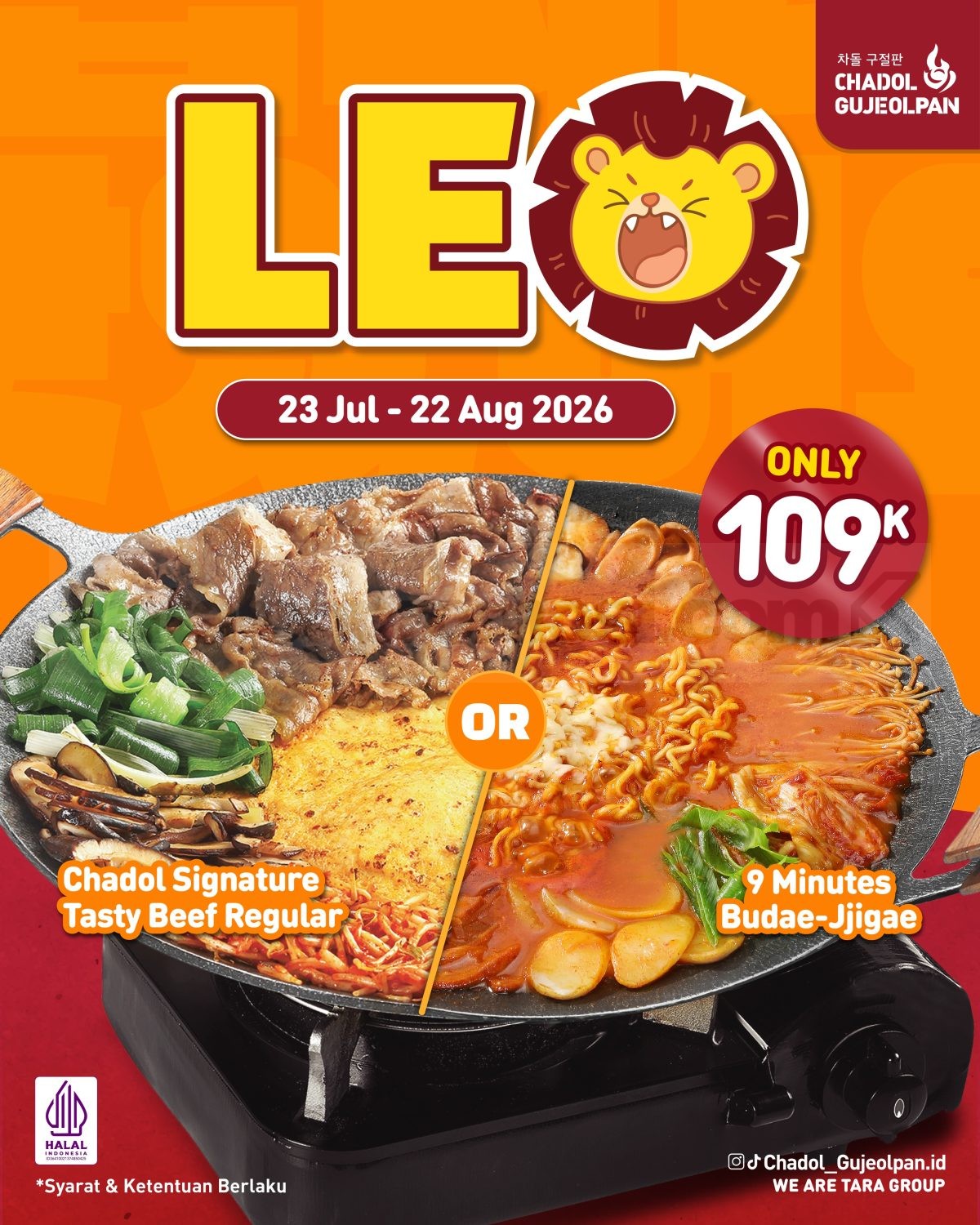 Promo Chadol Gujeolpan Leo Menu Spesial Rp. 109.000 Promo Chadol Gujeolpan Leo Menu Spesial Rp. 109.000 untuk Chadol Signature Tasty Beef dan 9 Minutes Budae-Jjigae.