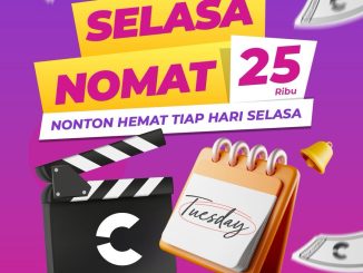 Promo Cinépolis Selasa NOMAT Nonton Hemat Rp. 25.000 untuk film reguler setiap hari Selasa di lokasi tertentu